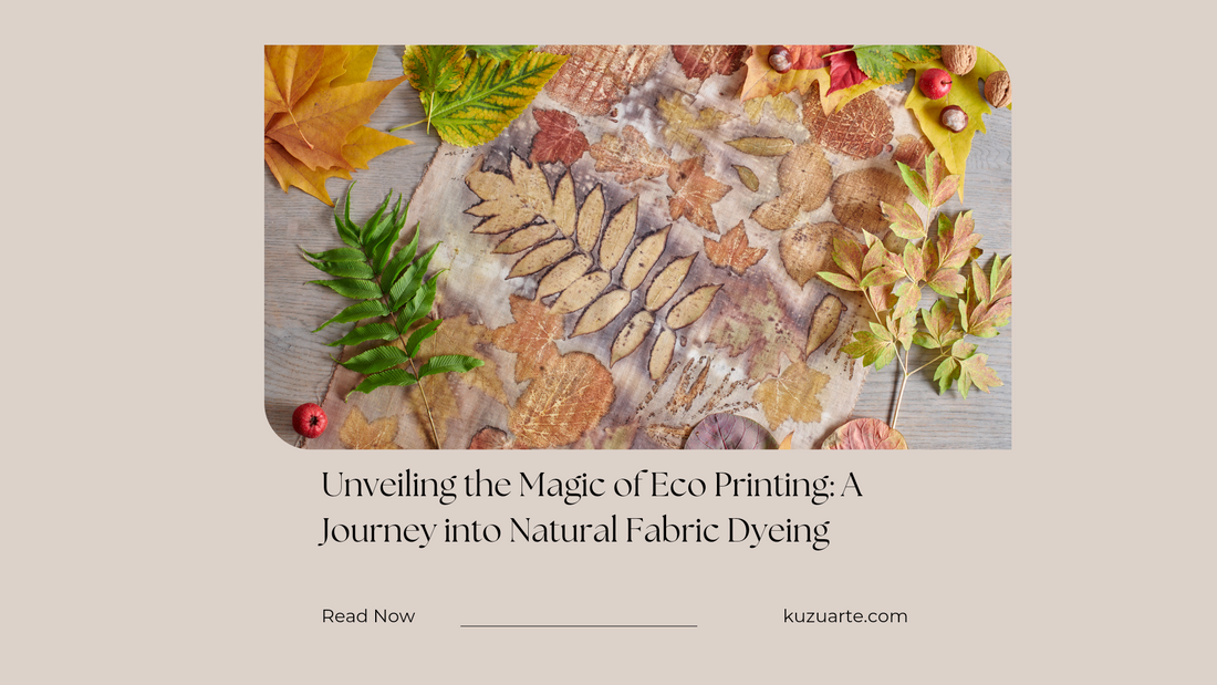 Unveiling the Magic of Eco Printing: A Journey into Natural Fabric Dyeing